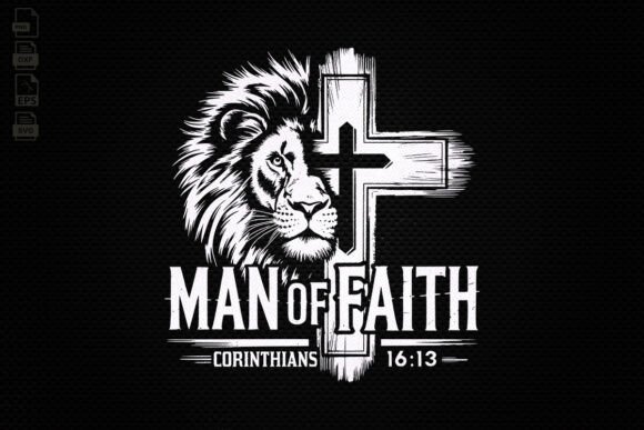 Man of Faith Svg, Corinthians 16 13: A Designer’s Practical Take