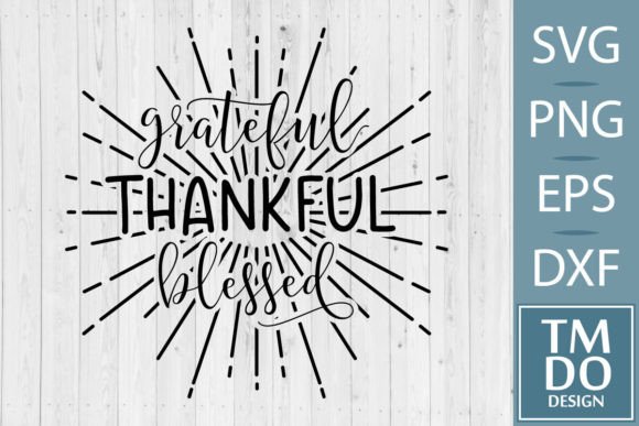 Thankful Grateful Blessed SVG: A Faith-Filled Embroidery Design for Real Projects
